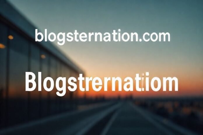 blogsternation.com - Complete Guide and Professional Tips